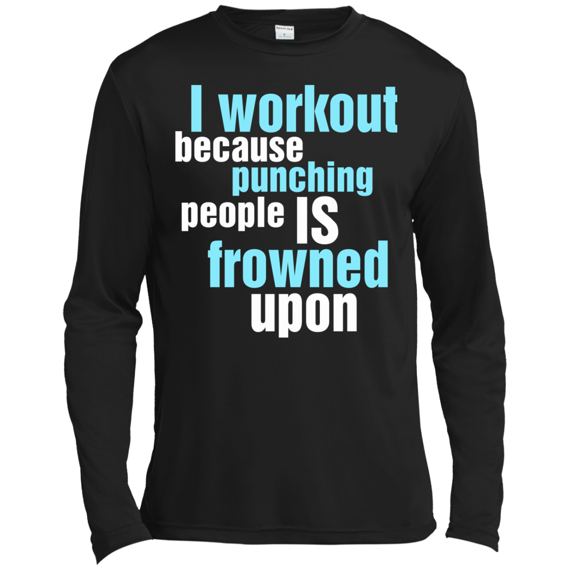 I Workout Because Punching People Is Frowned Upon T-Shirt - TeeDragons