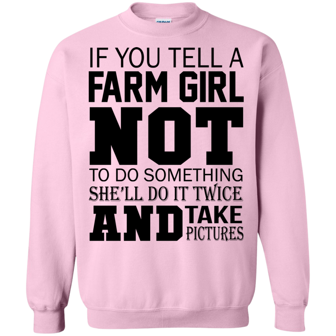 If You Tell A Farm Girl Not To Do Something Shirt, Hoodie, Tank - TeeDragons