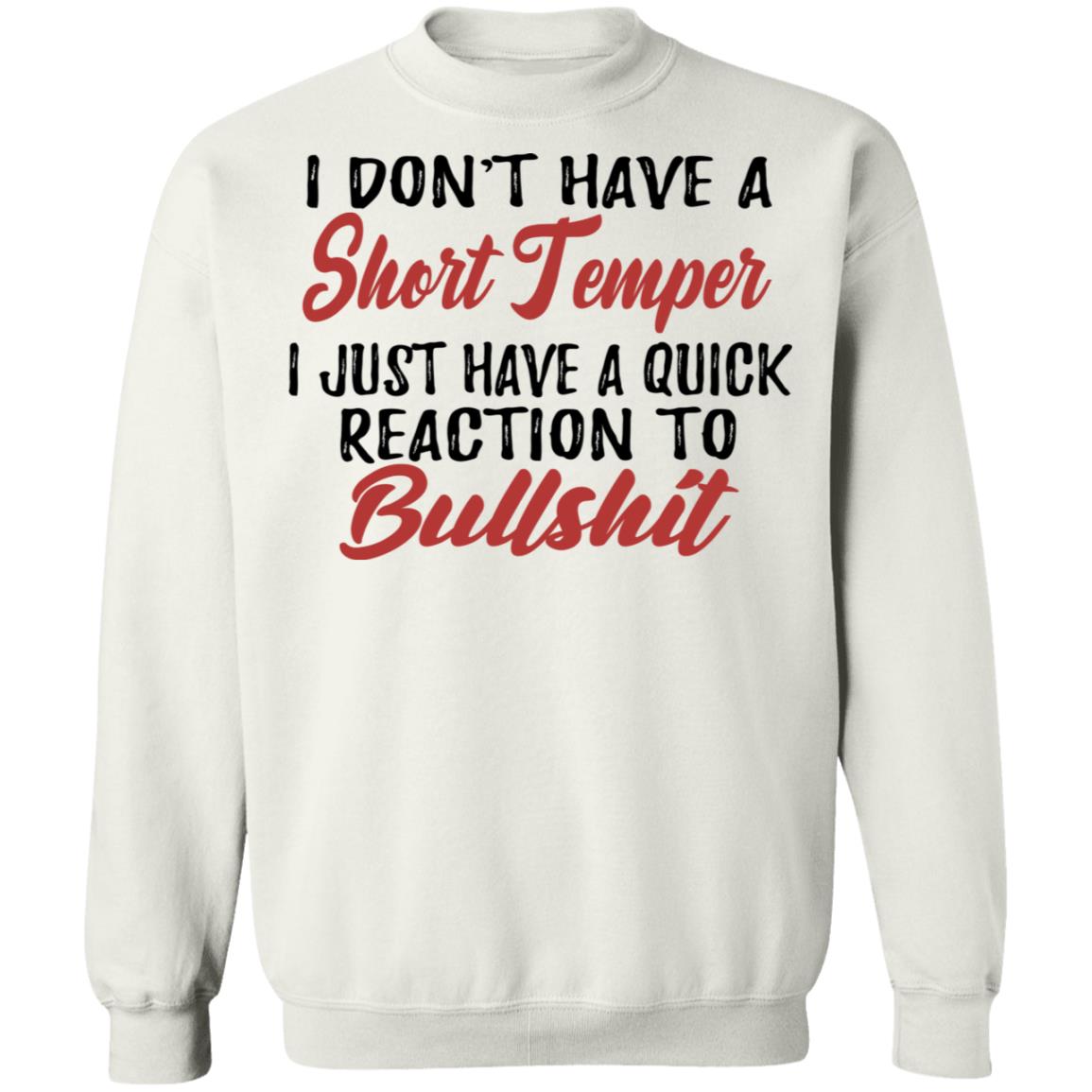 I Don't Have A Short Temper Shirt - TeeDragons