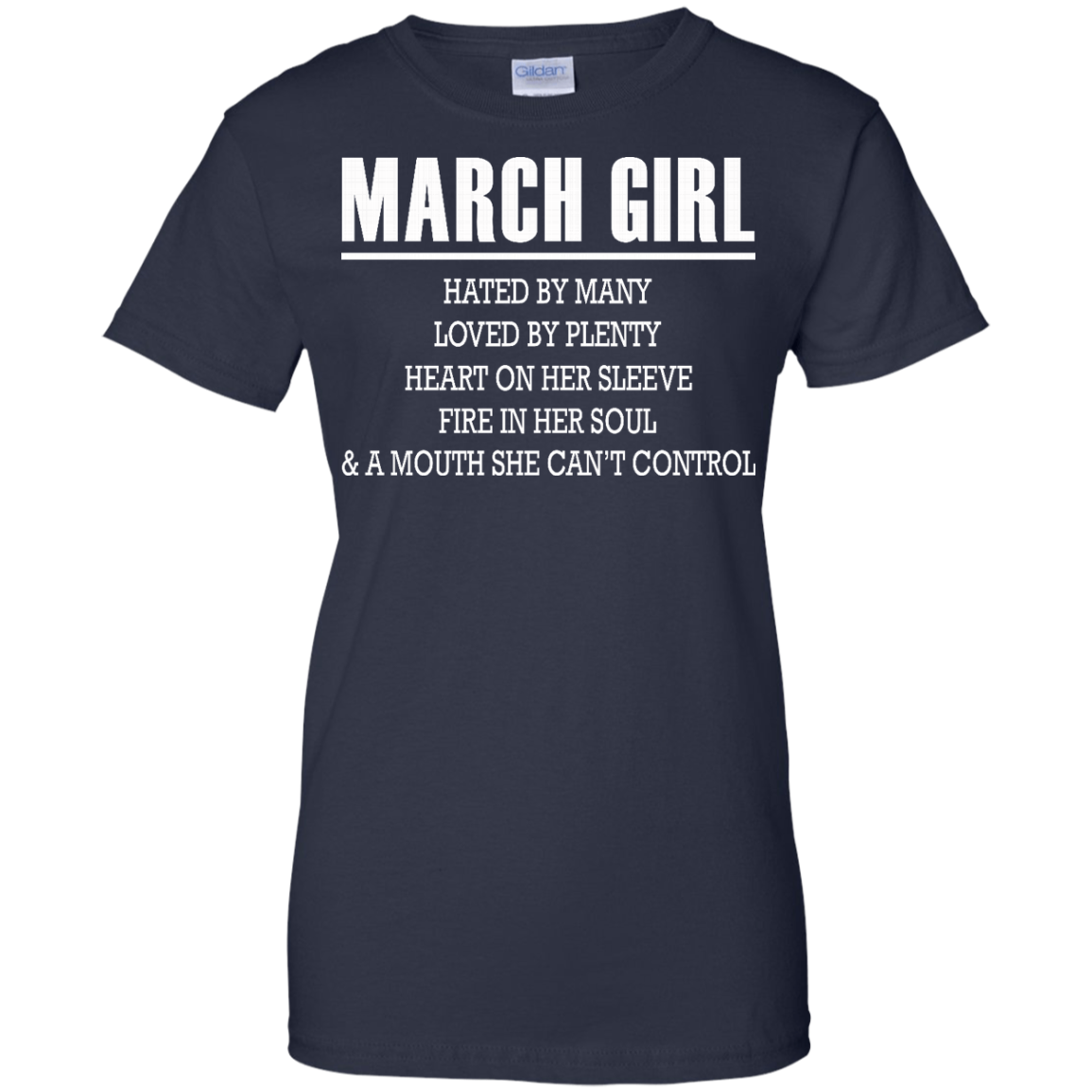 March Girl - Hated By Many, Loved By Plenty Heart On Her Sleeve T-Shirt - TeeDragons