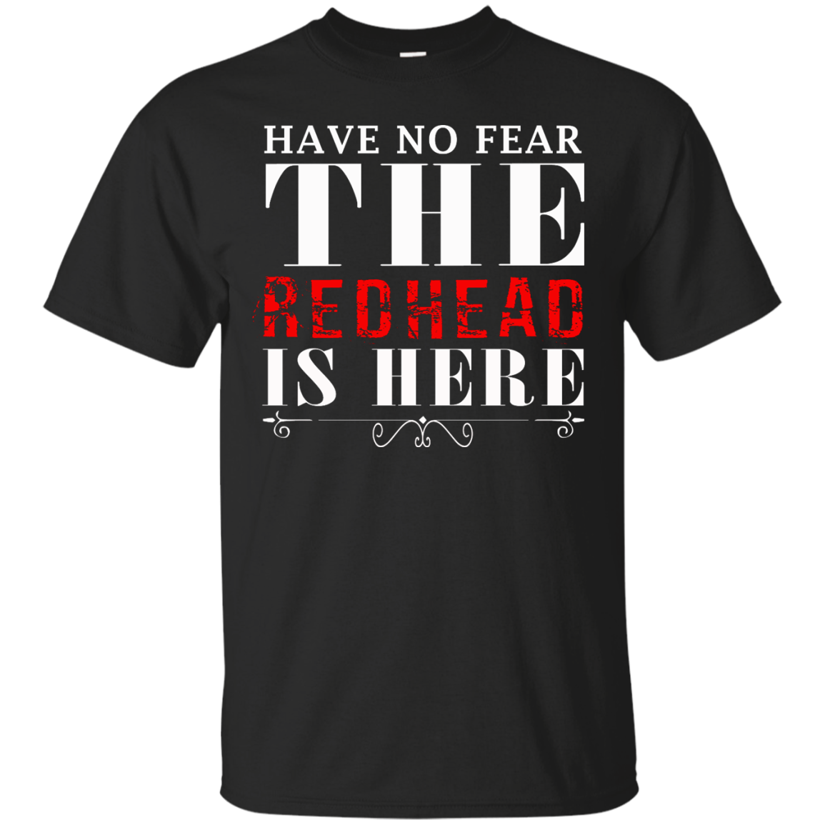 Have No Fear The Redhead Is Here Shirt, Hoodie, Tank - TeeDragons