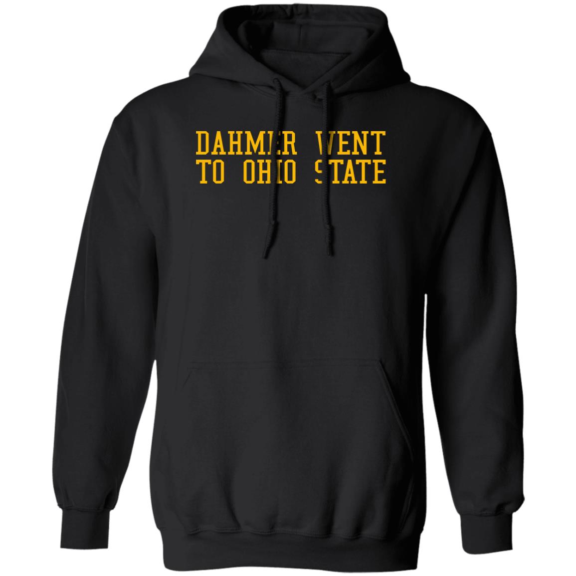 Dahmer Went To Ohio State Shirt