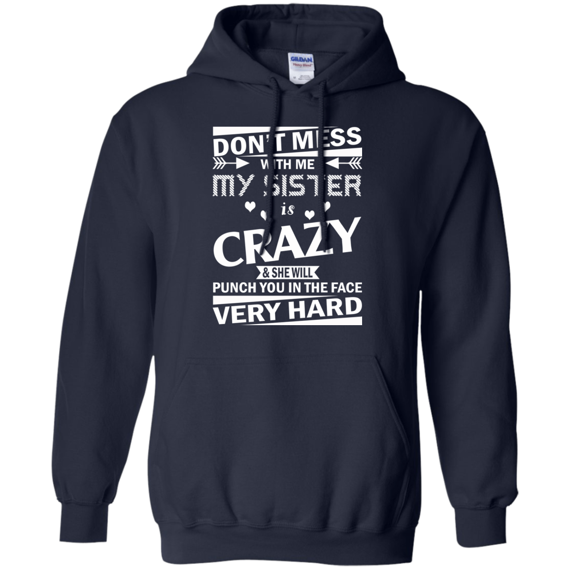 Don't Mess With Me My Sister Is Crazy Shirt, Hoodie, Tank - TeeDragons