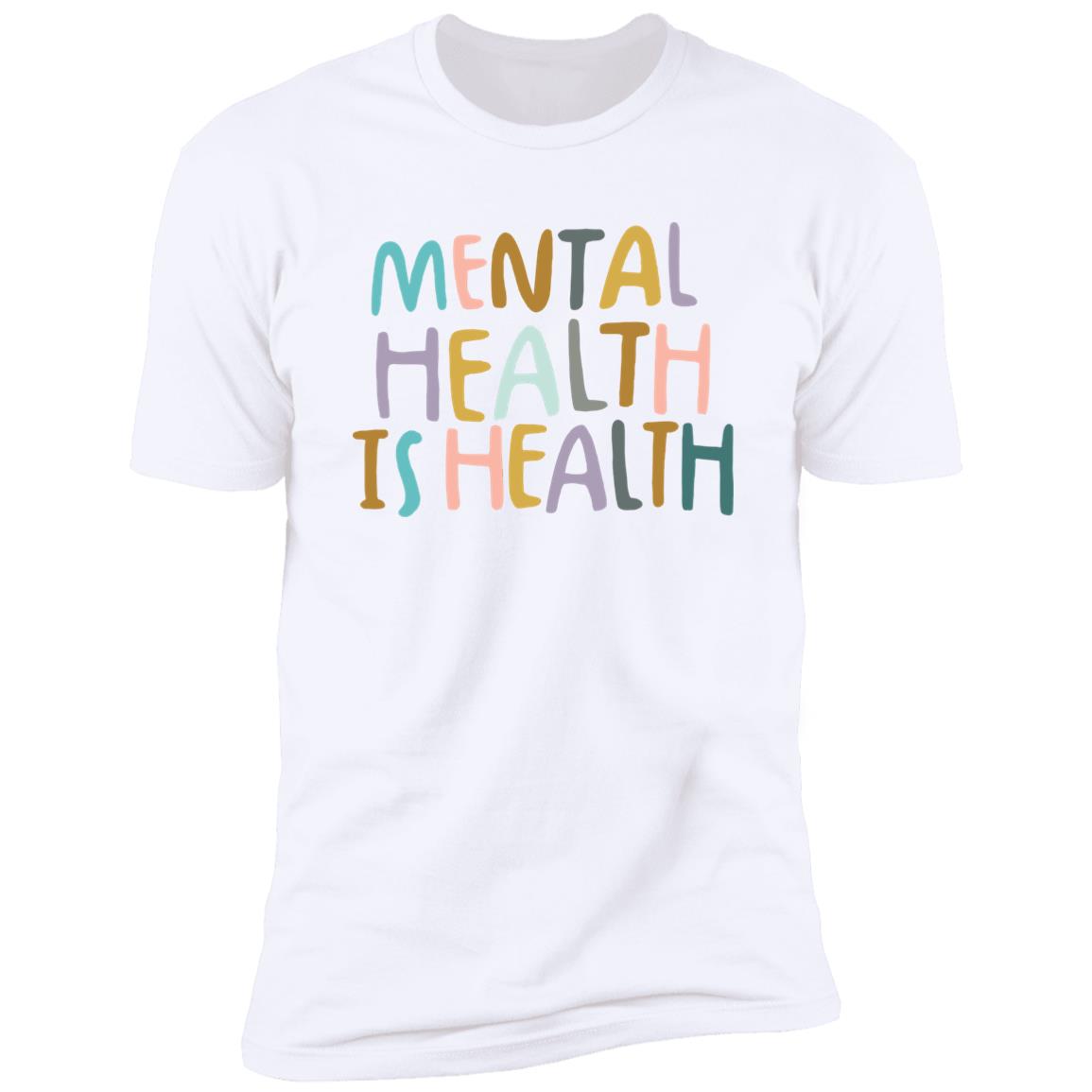 Mental Health Is Health Shirt