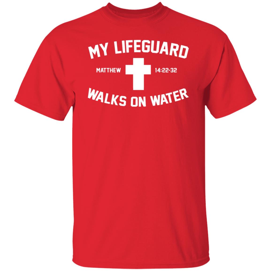 My Lifeguard Walks On Water Shirt