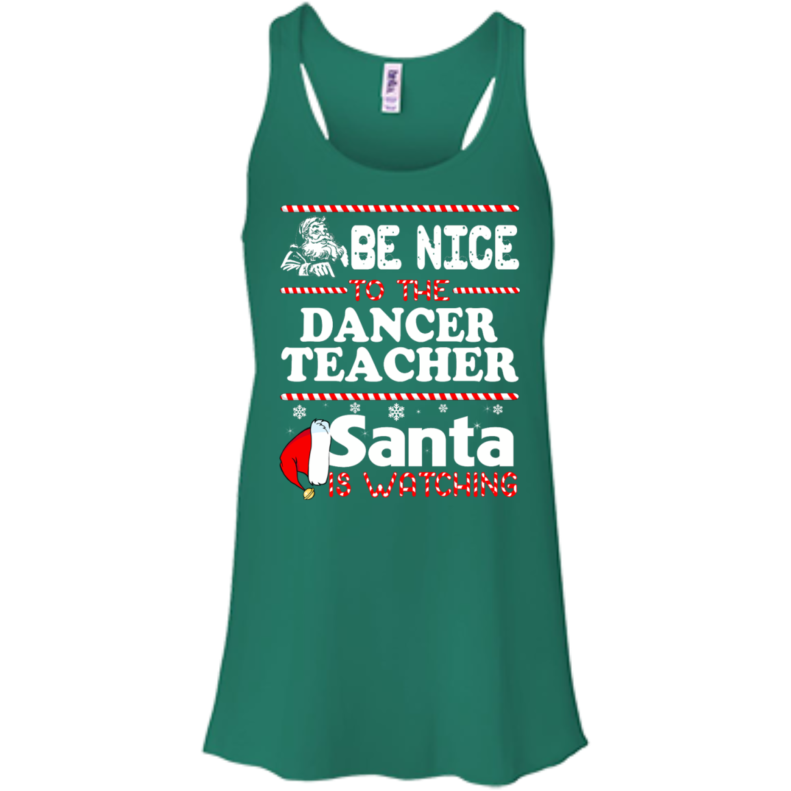 Be Nice To The Dancer Teacher Santa Is Watching Shirt, Hoodie, Tank - TeeDragons