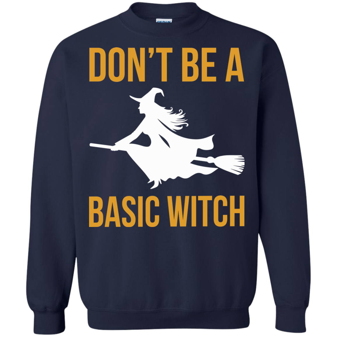 Don't Be A Basic Witch Shirt, Hoodie, Tank - TeeDragons