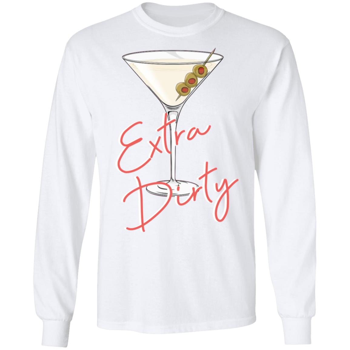 Extra Dirty Martini Shirt