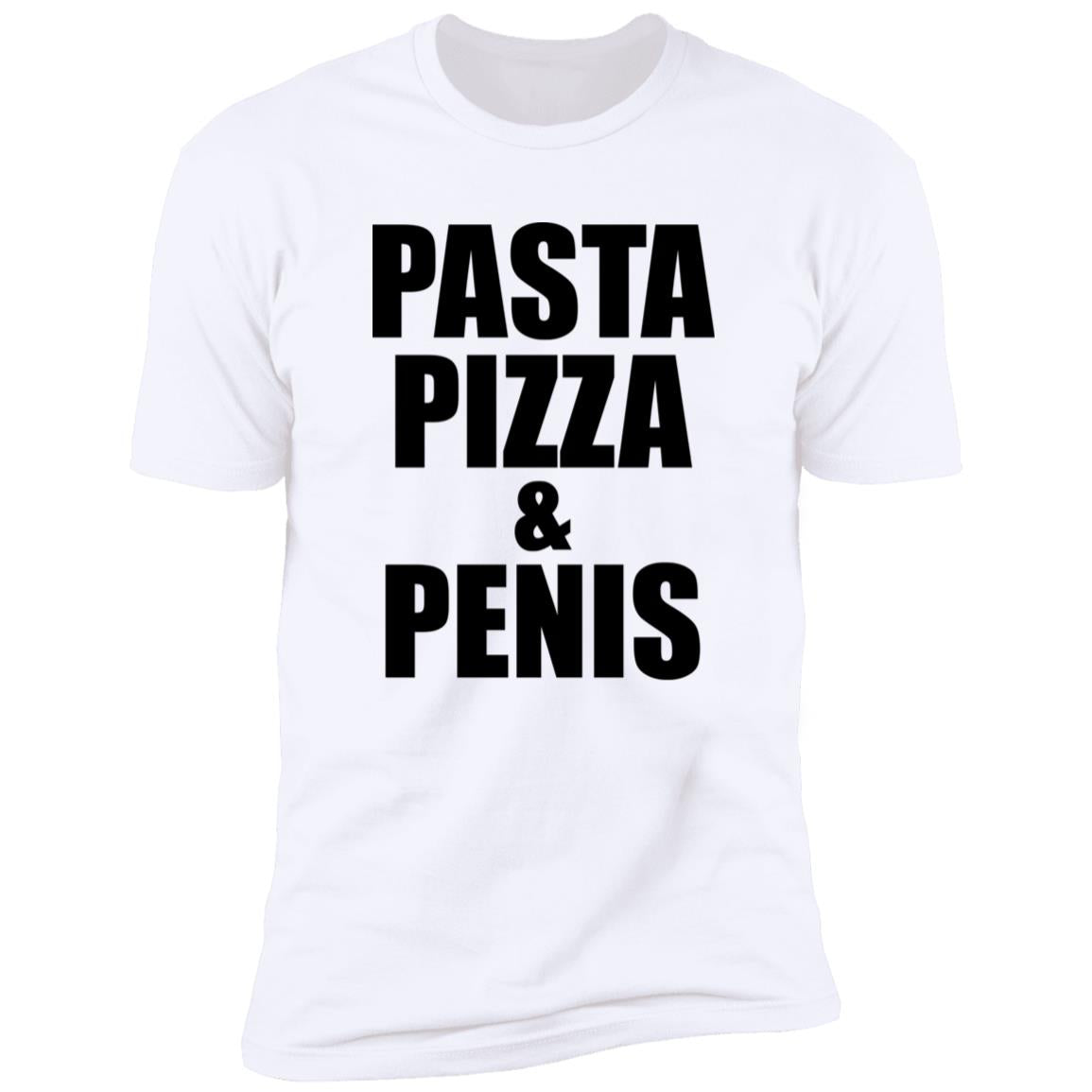 Pasta Pizza And Penis Shirt