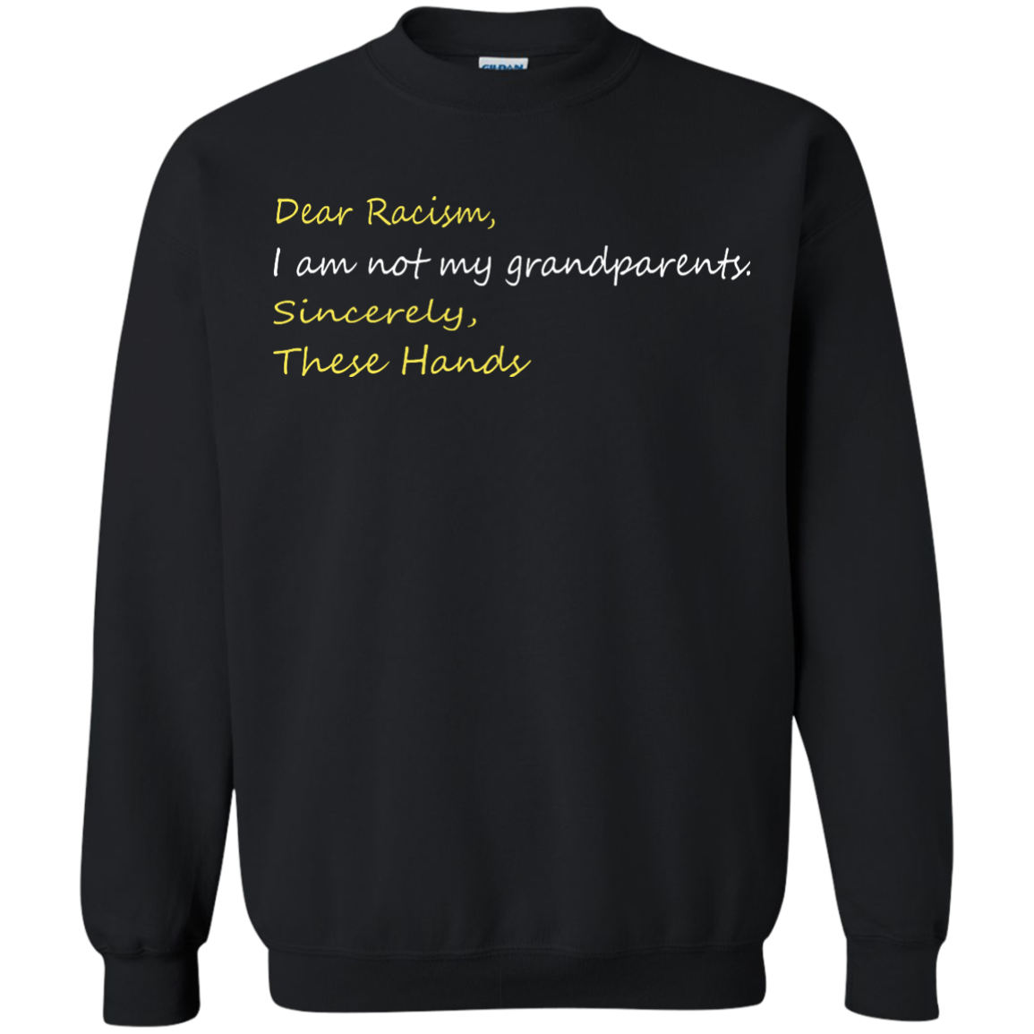 Dear racism i am not my grandparents these hands shirt, hoodie, tank - TeeDragons
