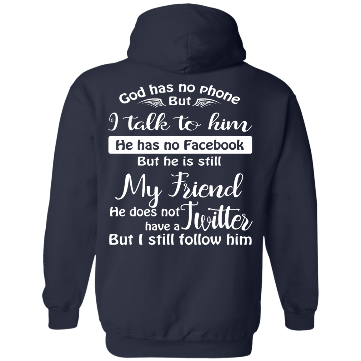 God Has No Phone, No Facebook, No Twitter Shirt - Back Design - TeeDragons