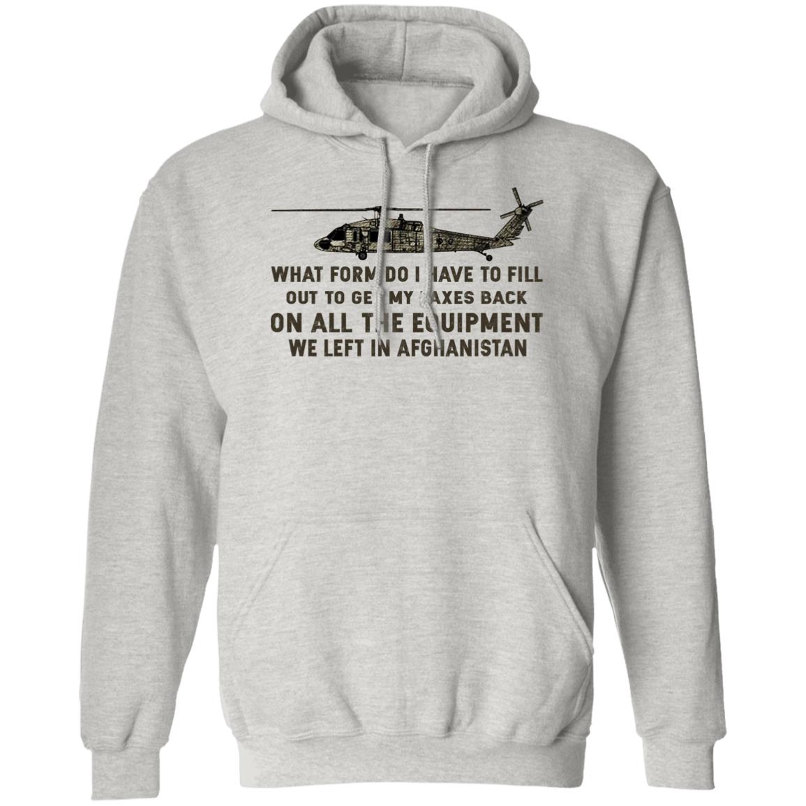 What Form Do I Have To Fill Out To Get My Taxes Back Shirt