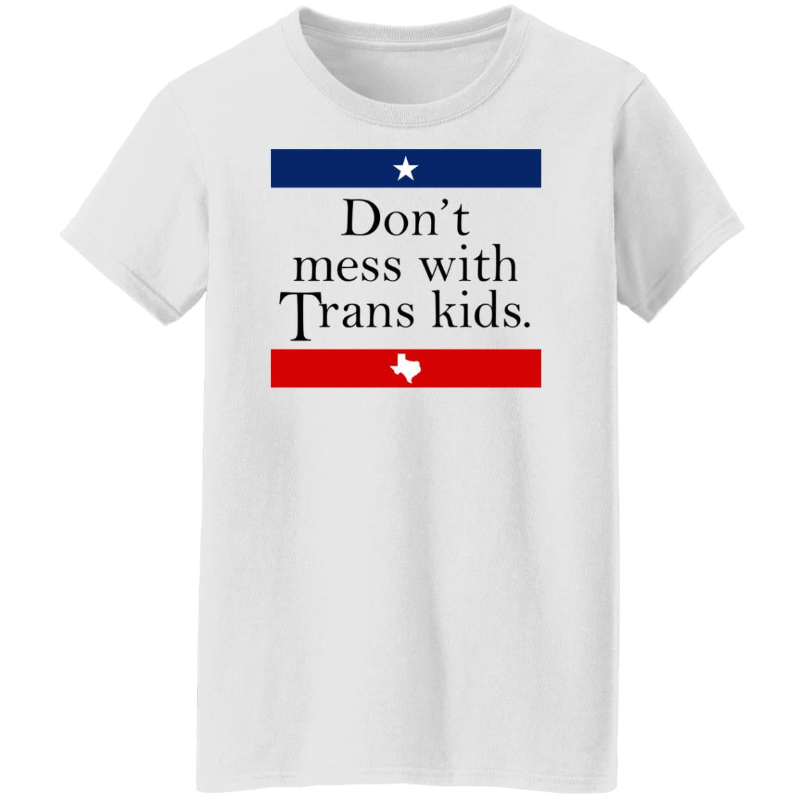 Don't Mess With Trans Kids Shirt