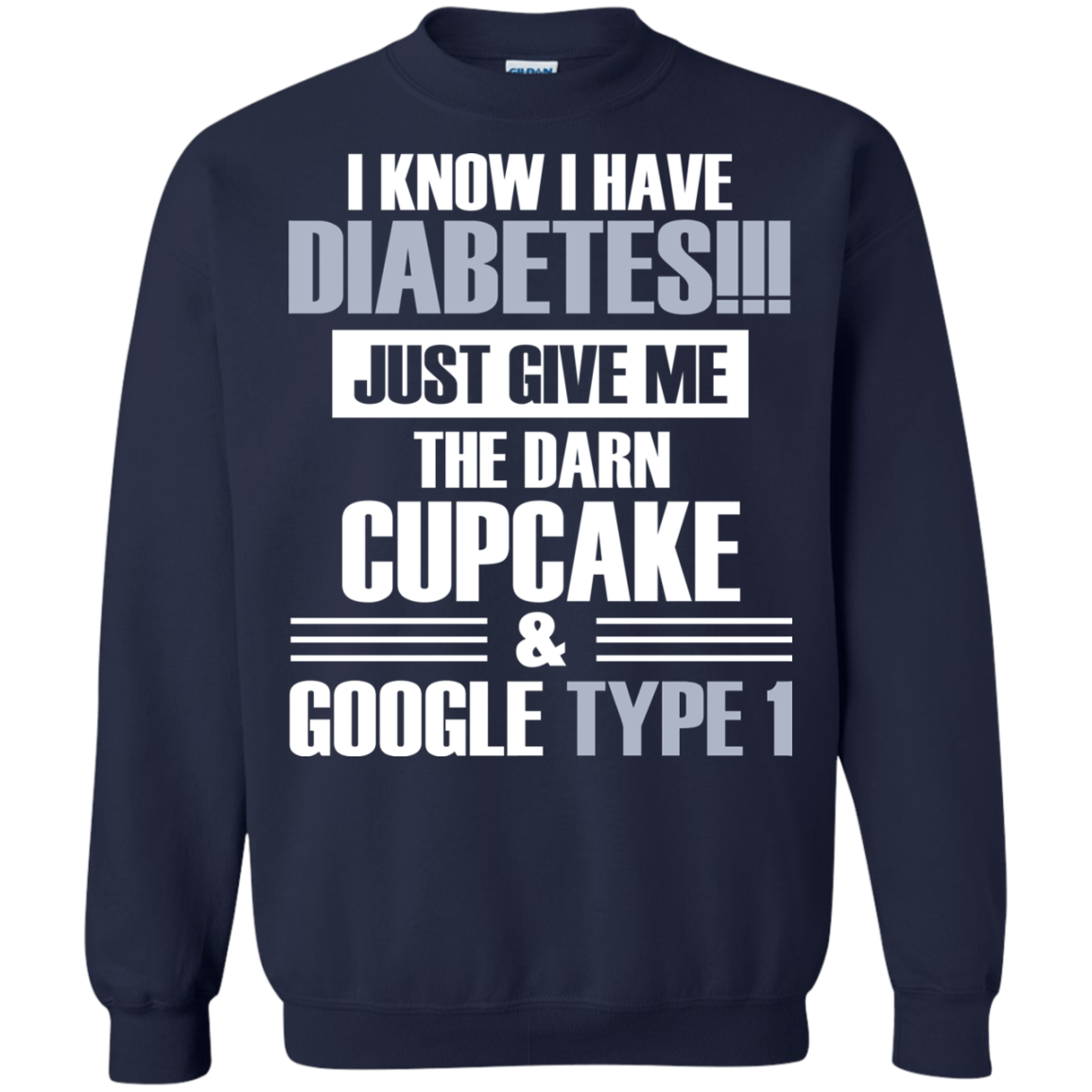 I Know I Have Diabetes Just Give Me The Darn Cupcake T-shirt - TeeDragons
