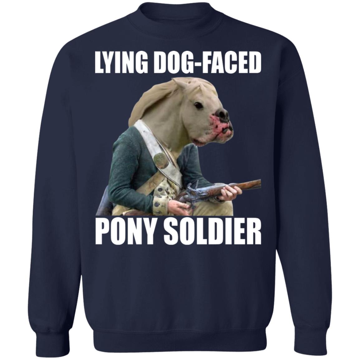 Lying Dog Faced Pony Soldier Shirt