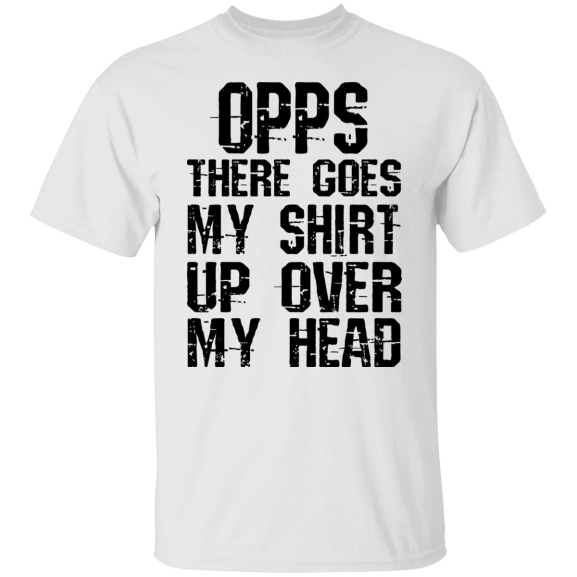 Opps there goes my shirt up over my head shirt