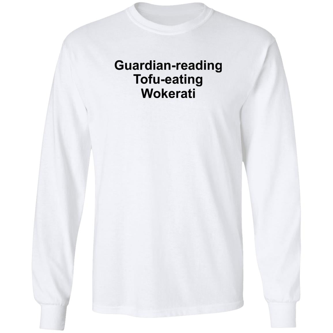 Guardian-reading Tofu-eating Wokerati Shirt