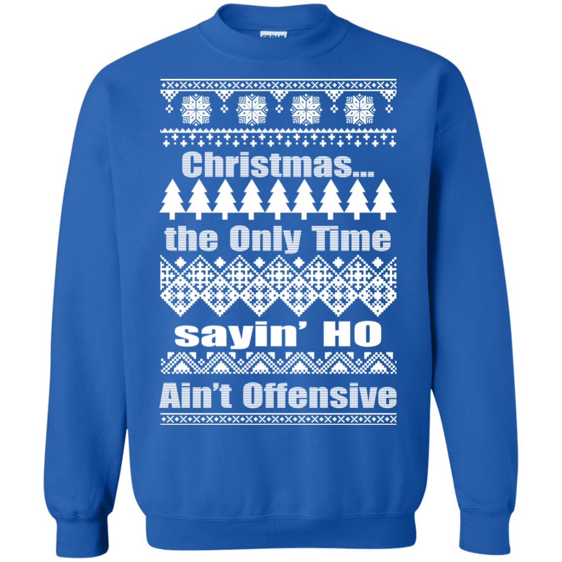 Christmas The Only Time Sayin’ Ho Ain’t Offensive Sweater - TeeDragons