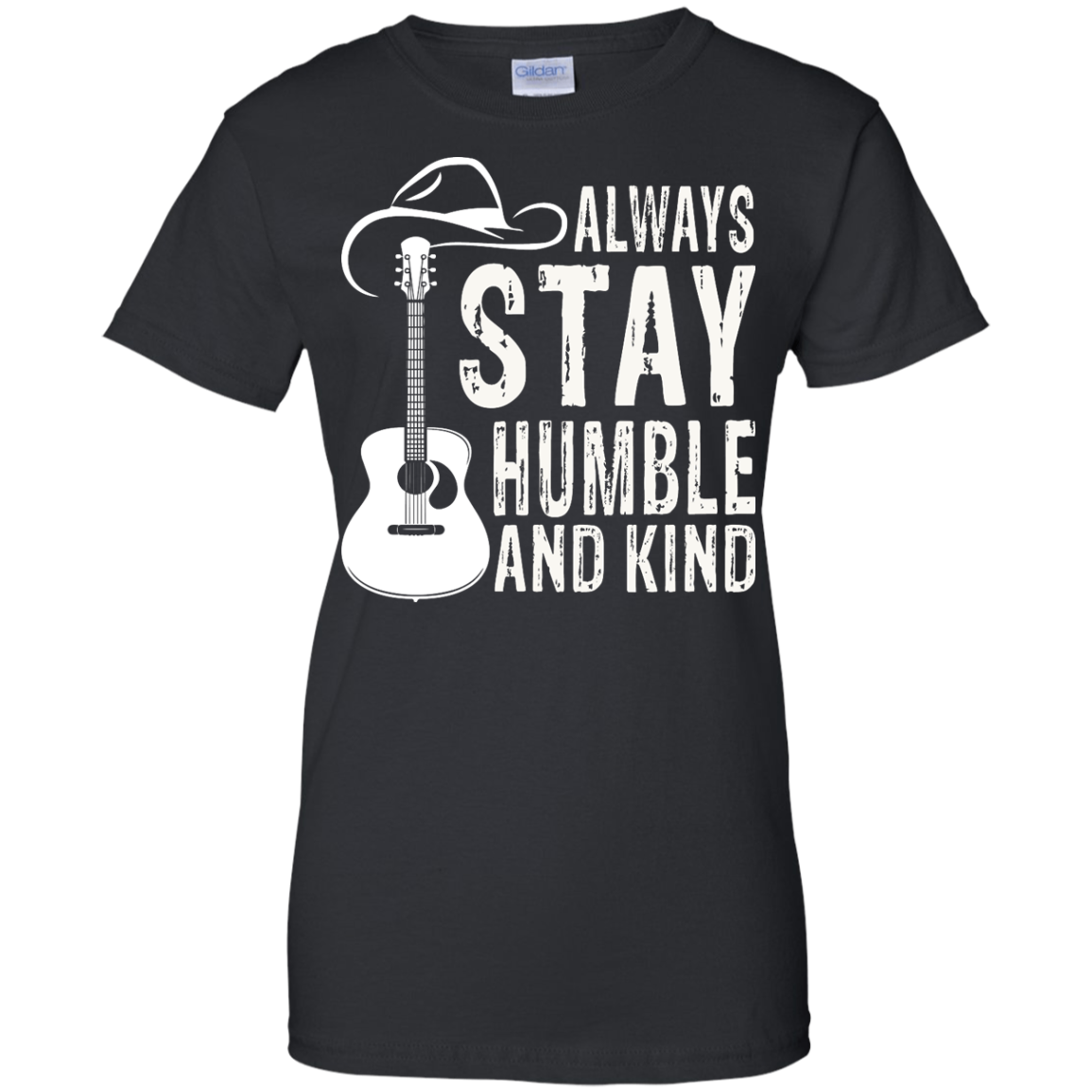 Always Stay Humble And Kind Shirt, Hoodie, Tank - TeeDragons