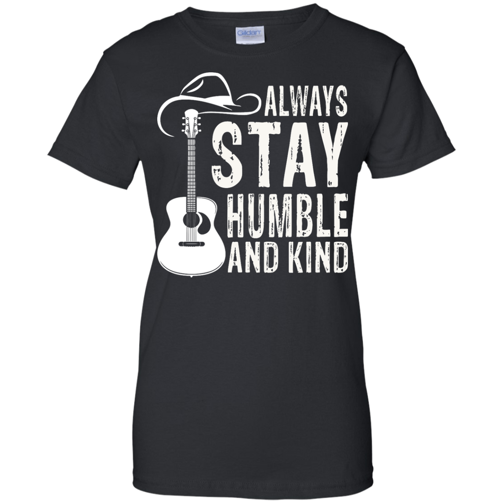 Always Stay Humble And Kind Shirt, Hoodie, Tank - TeeDragons