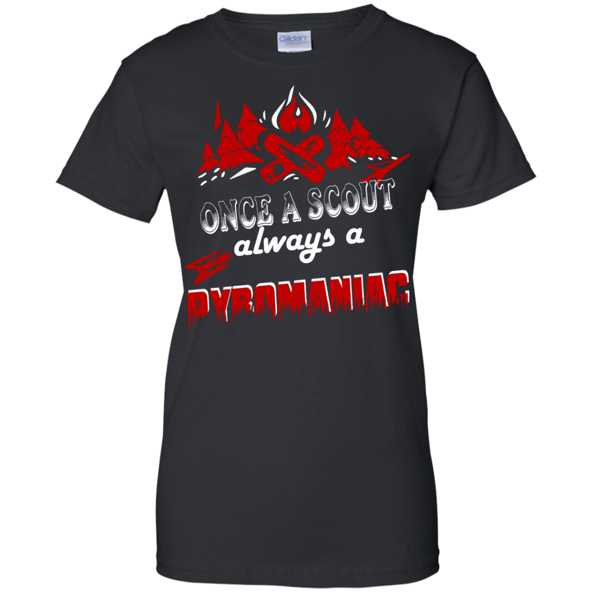 Once A Scout Always A Pyromaniac Shirt, Hoodie, Tank - TeeDragons