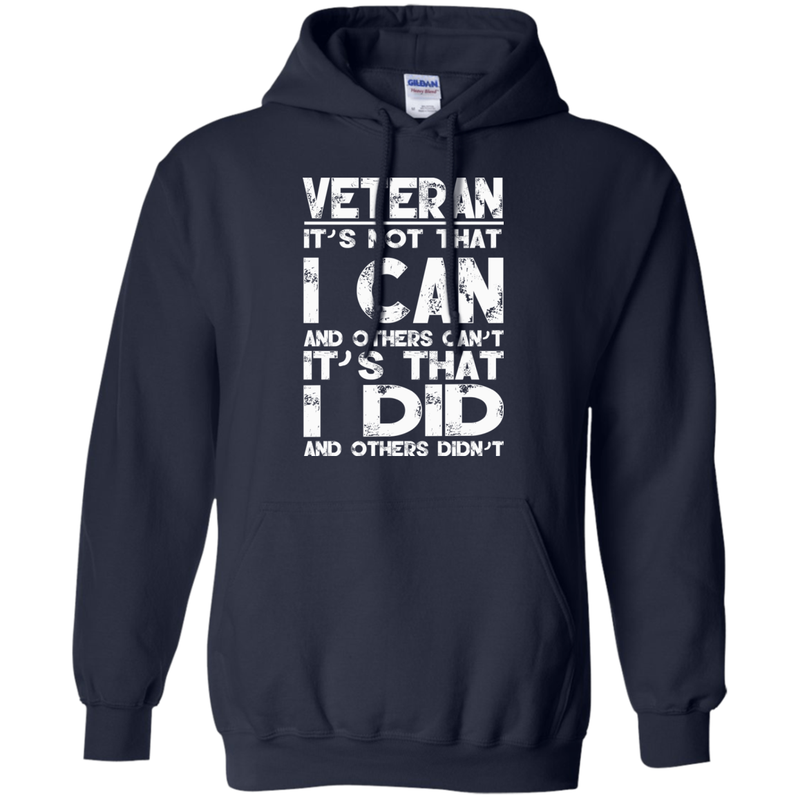 Veteran - It's Not That I Can And Others Can't It's That I Did And Others Didn't T-Shirt - TeeDragons
