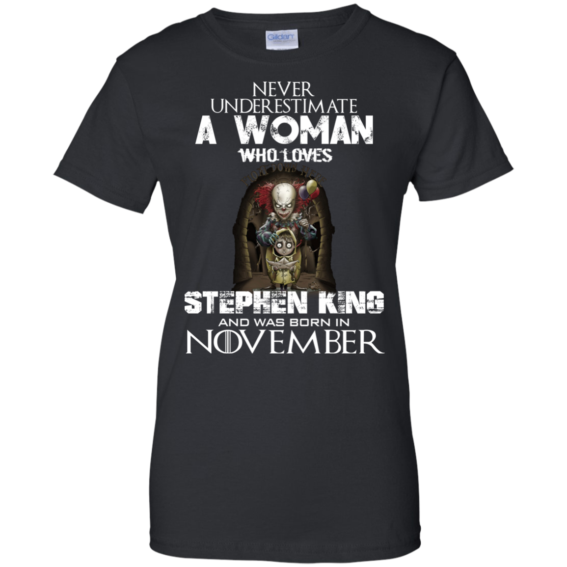 Never Underestimate A Woman Who Loves Stephen King And Was Born In November T-Shirt - TeeDragons