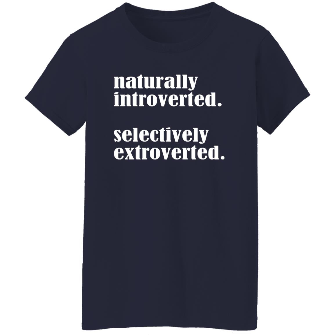 Naturally Introverted Selectively Extroverted Shirt