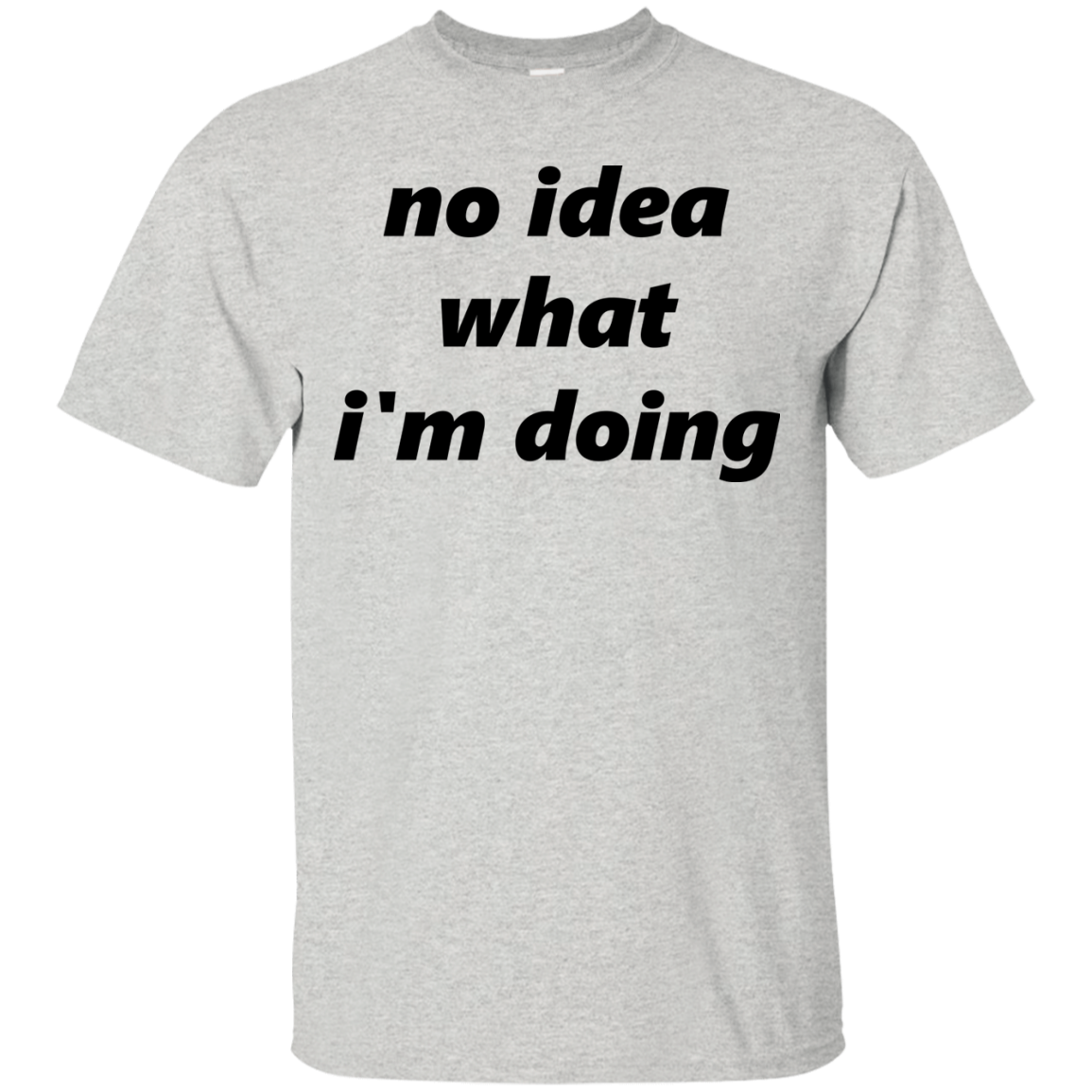 No Idea What I'm Doing Shirt, Hoodie, Tank - TeeDragons