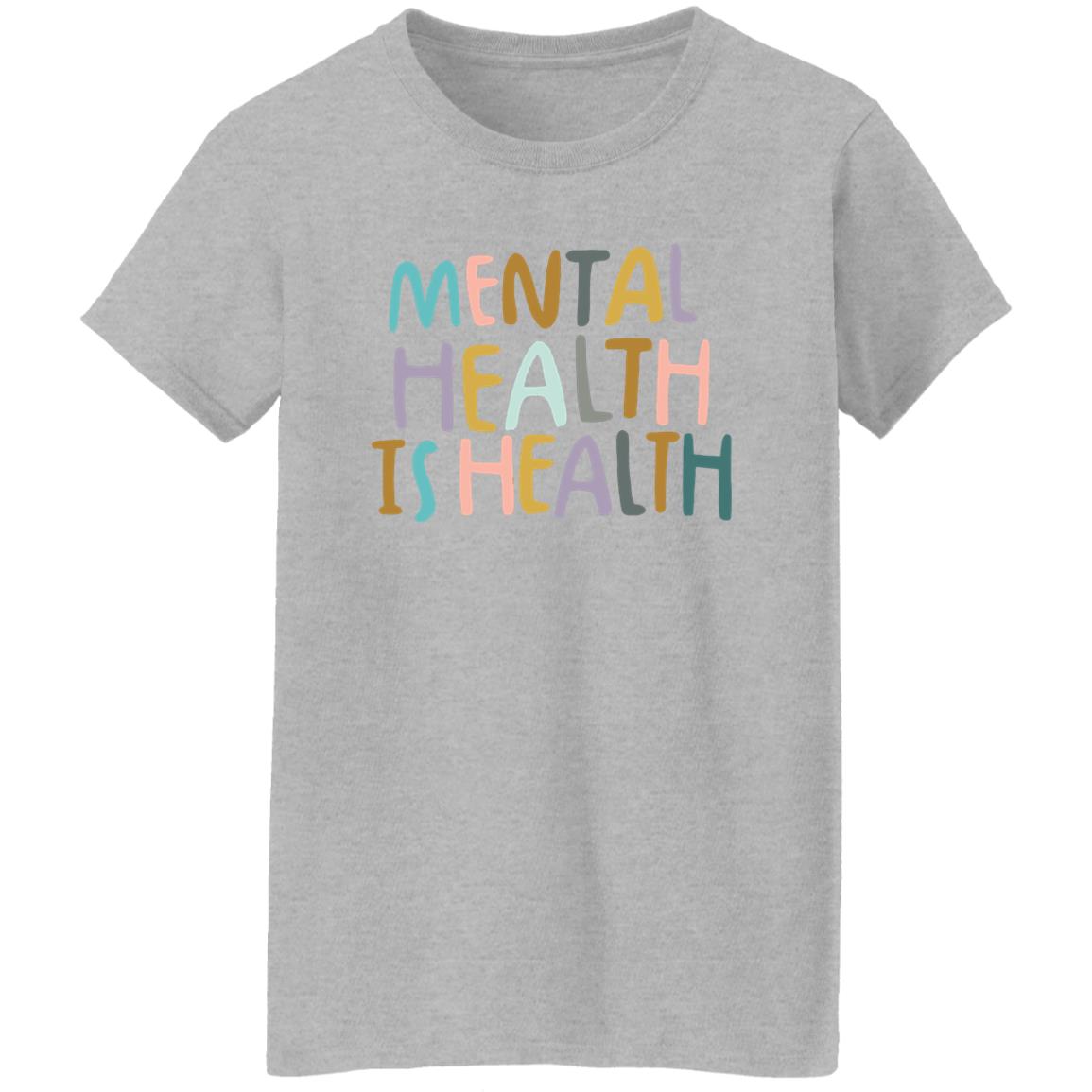 Mental Health Is Health Shirt