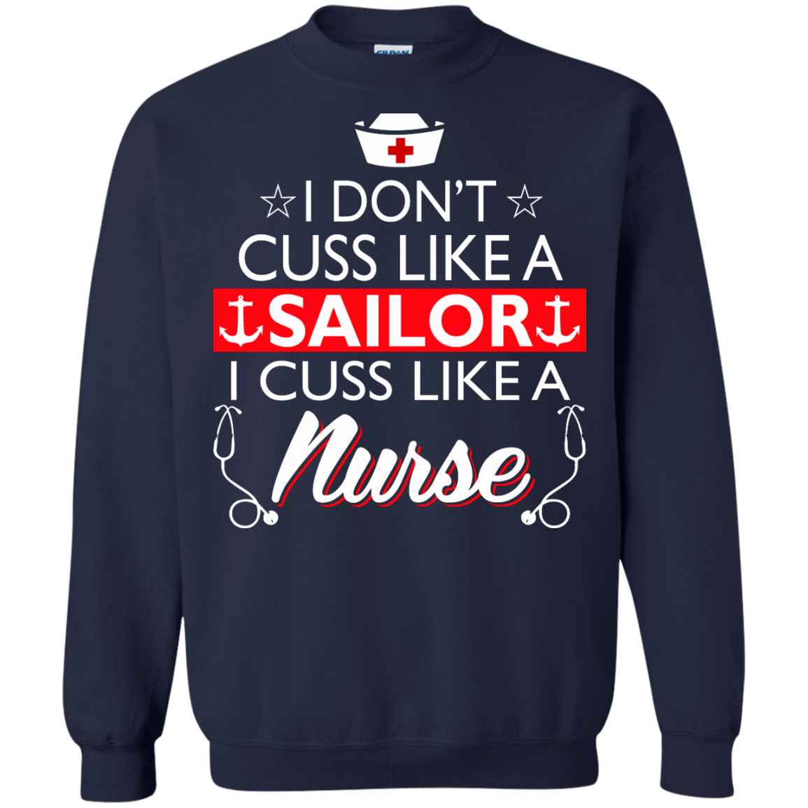 I Don't Cuss Like A Sailor I Cuss Like A Nurse Shirt, Hoodie, Tank - TeeDragons