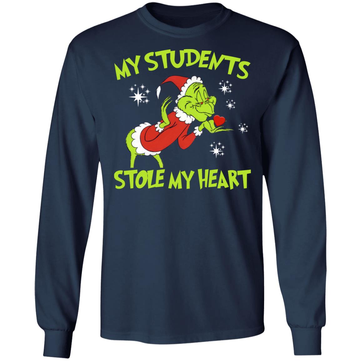 Grinch - My Students Stole My Heart Shirt