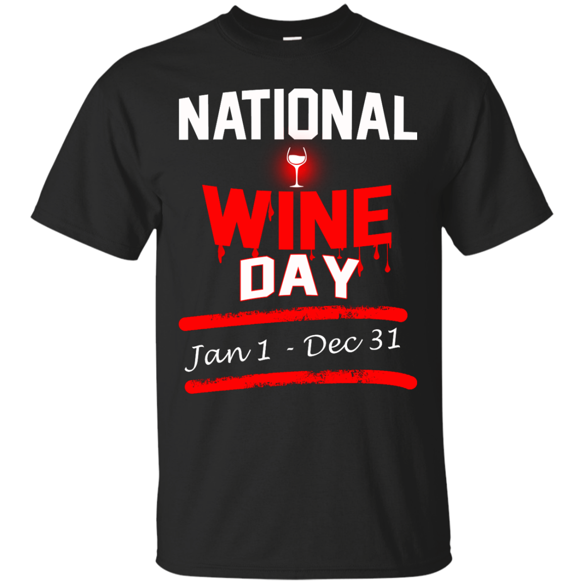National Wine Day Jan 1 - Dec 31 Shirt, Hoodie, Tank - TeeDragons