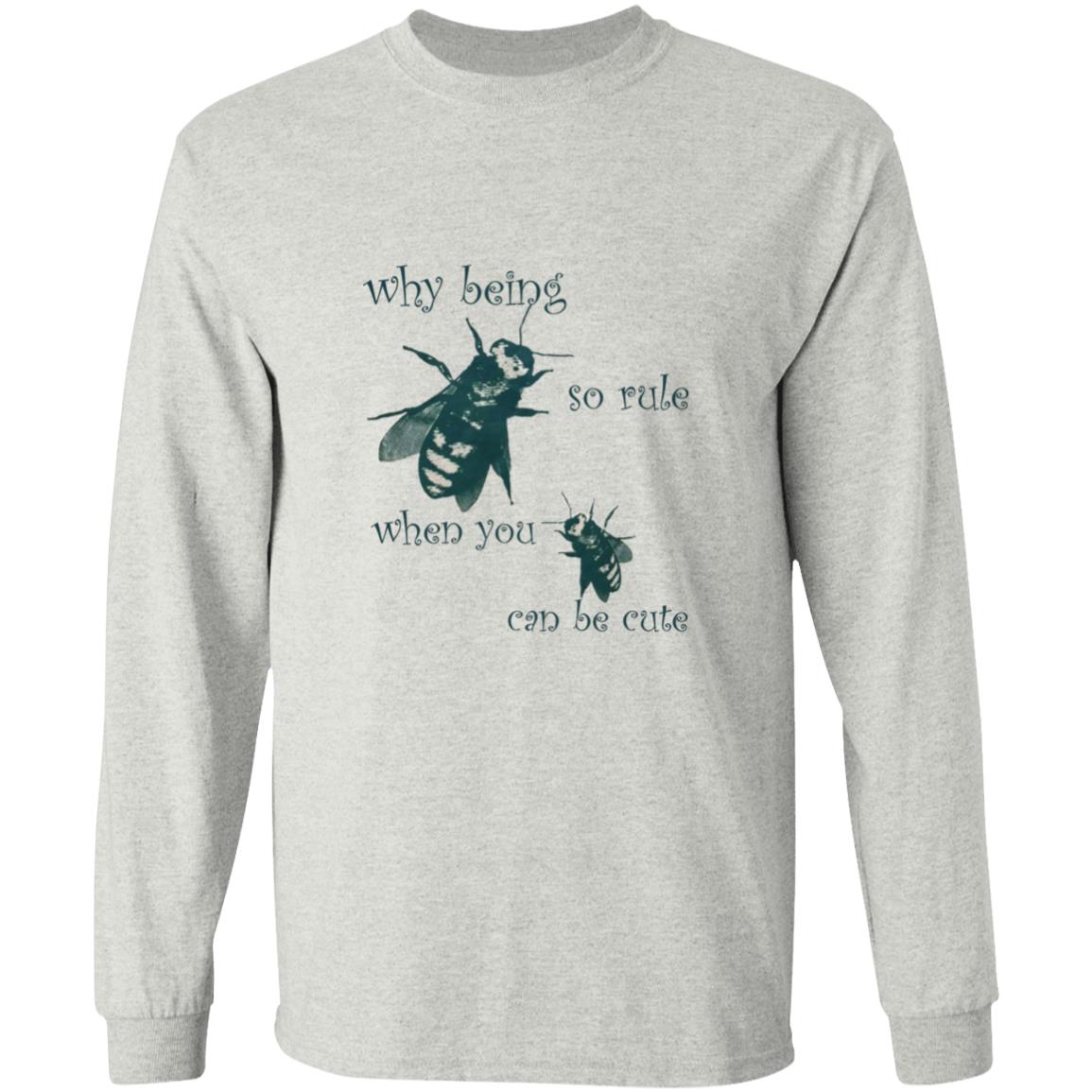 Why Being So Rule When You Can Be Cute T-Shirt