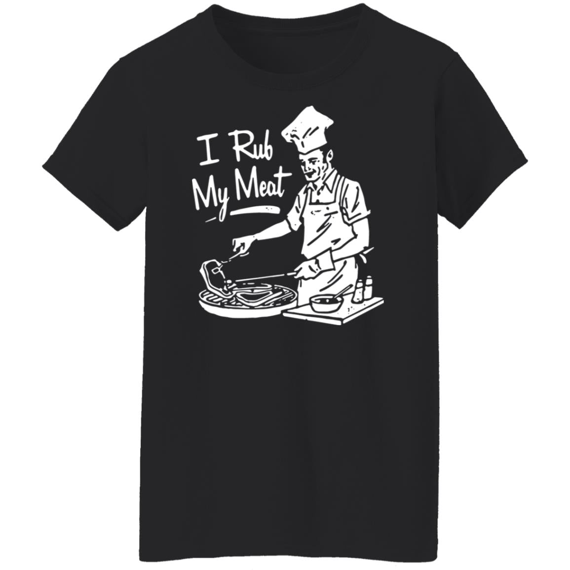 I Rub My Meat Shirt