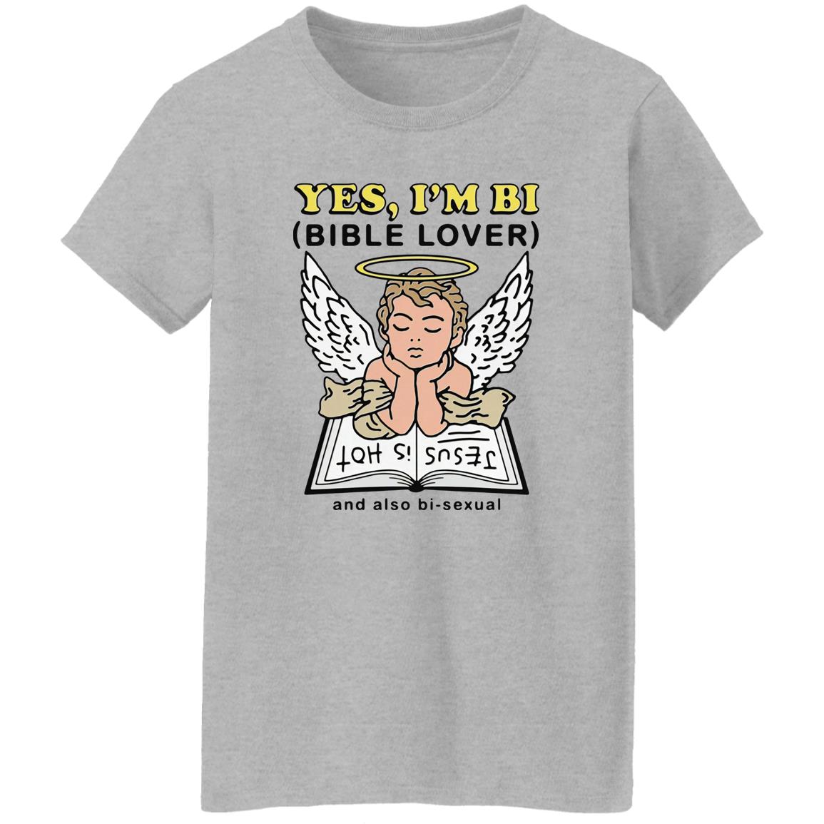 Angel - Yes I'm Bi Bible Lover And Also Bi-Sexual Shirt