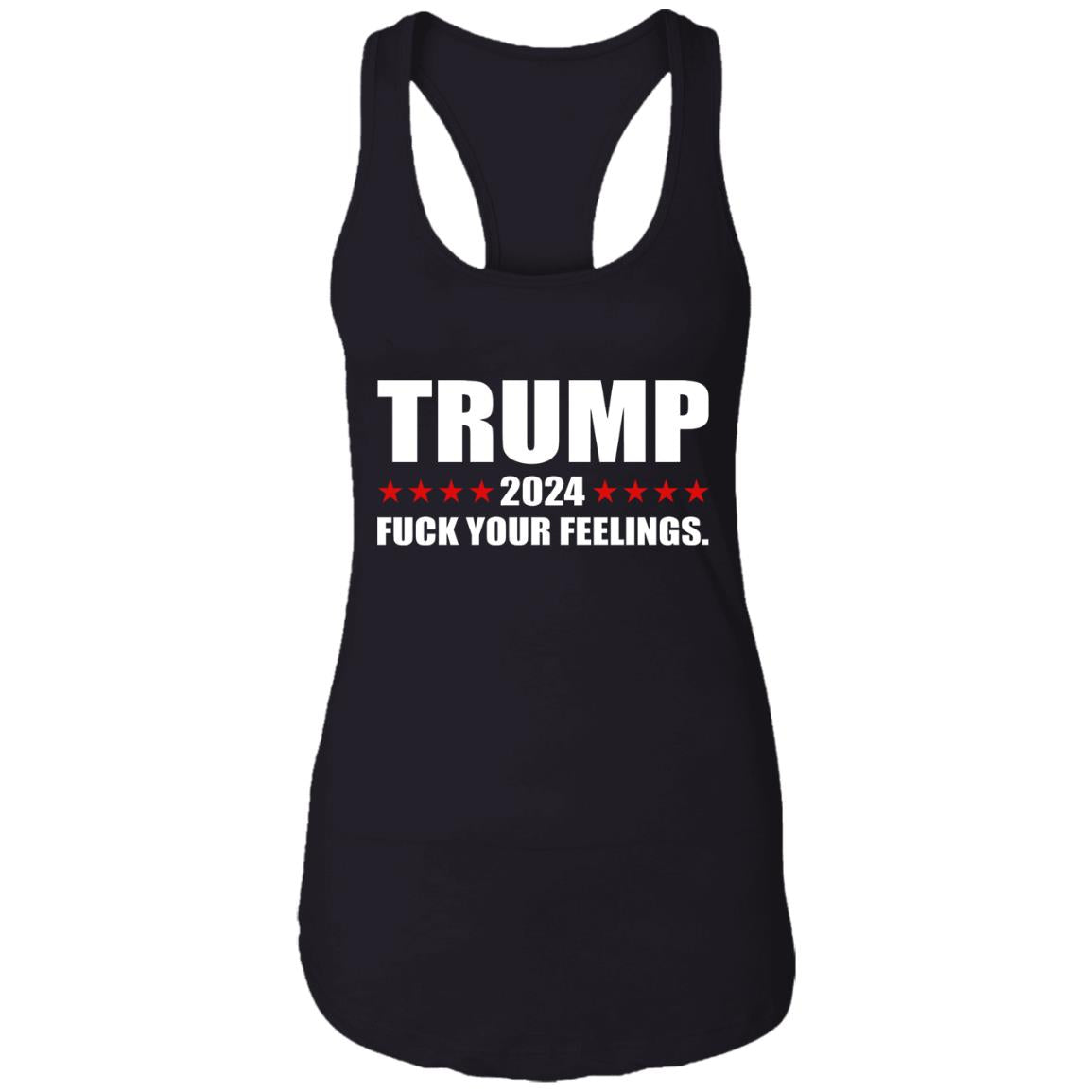 Trump 2024 Fuck Your Feelings Shirt
