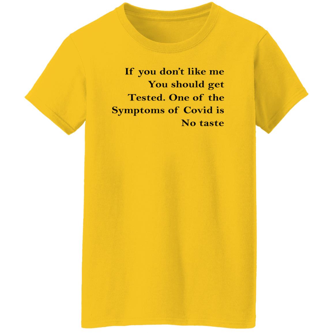 If You Don't Like Me You Should Get Tested Shirt