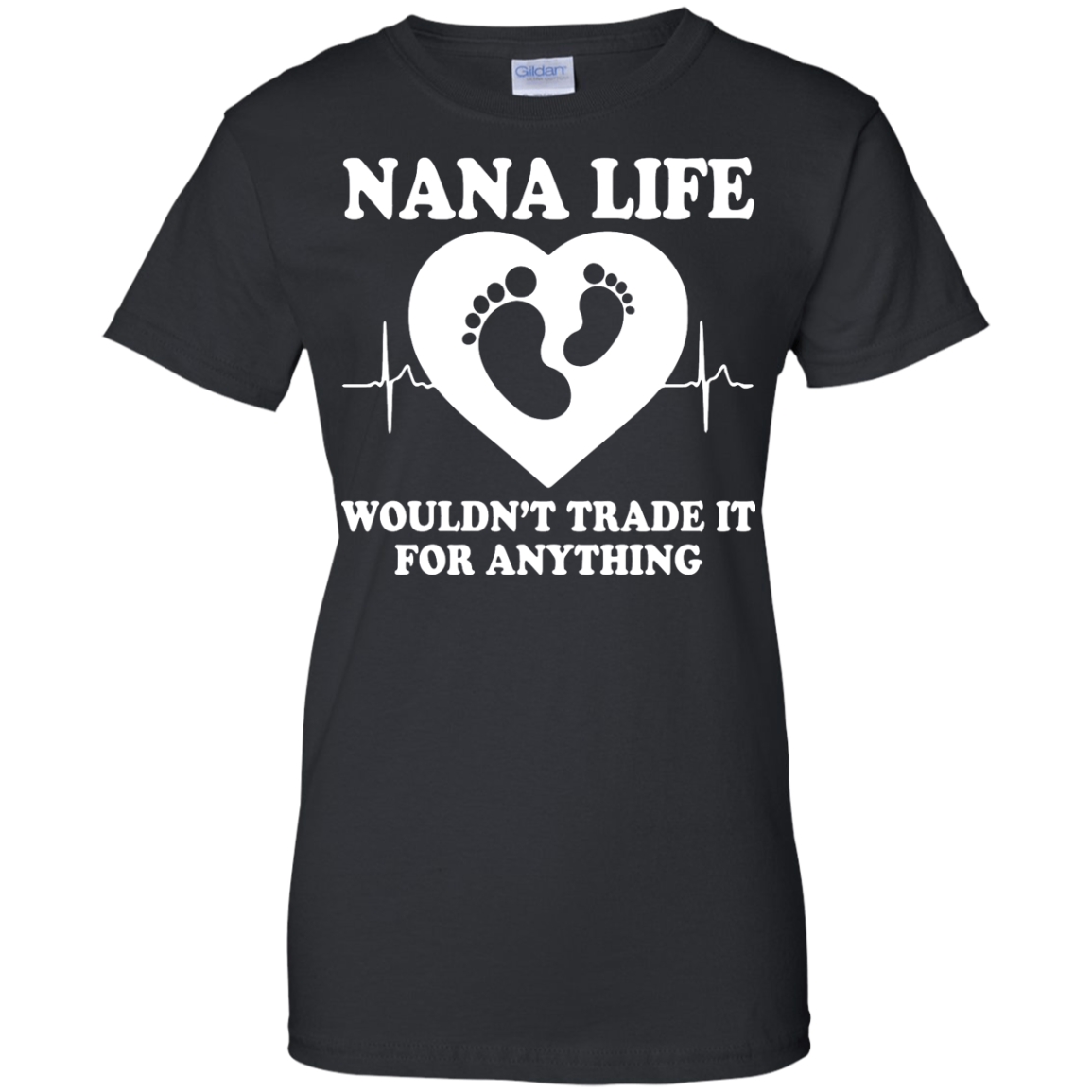 Nana Life Wouldn't Trade It For Anything Shirt, Hoodie, Tank - TeeDragons