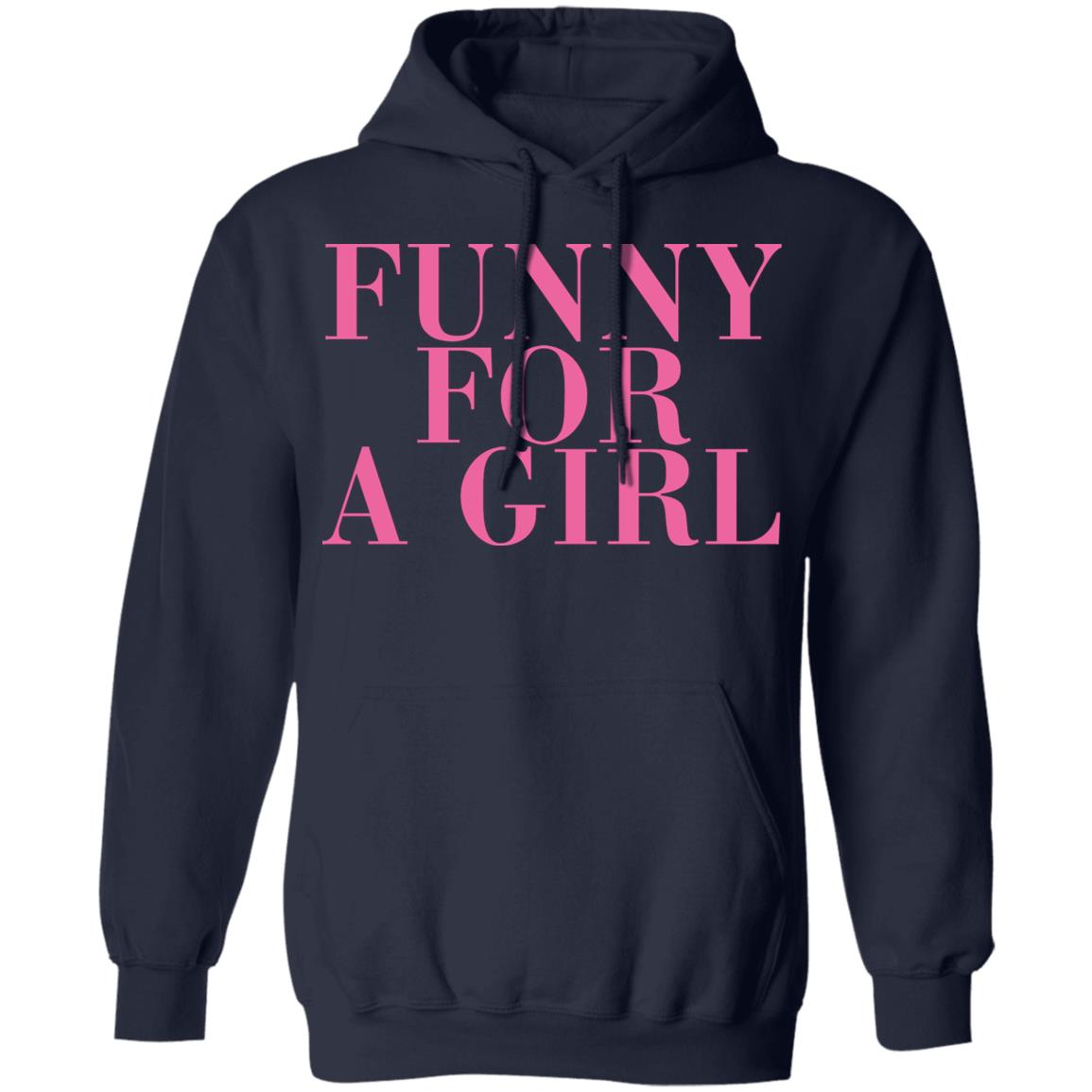 Funny For A Girl Shirt