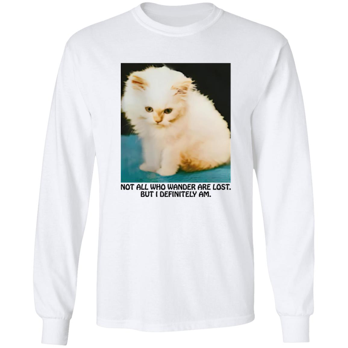 Not All Who Wander Are Lost But I Definitely Am Shirt
