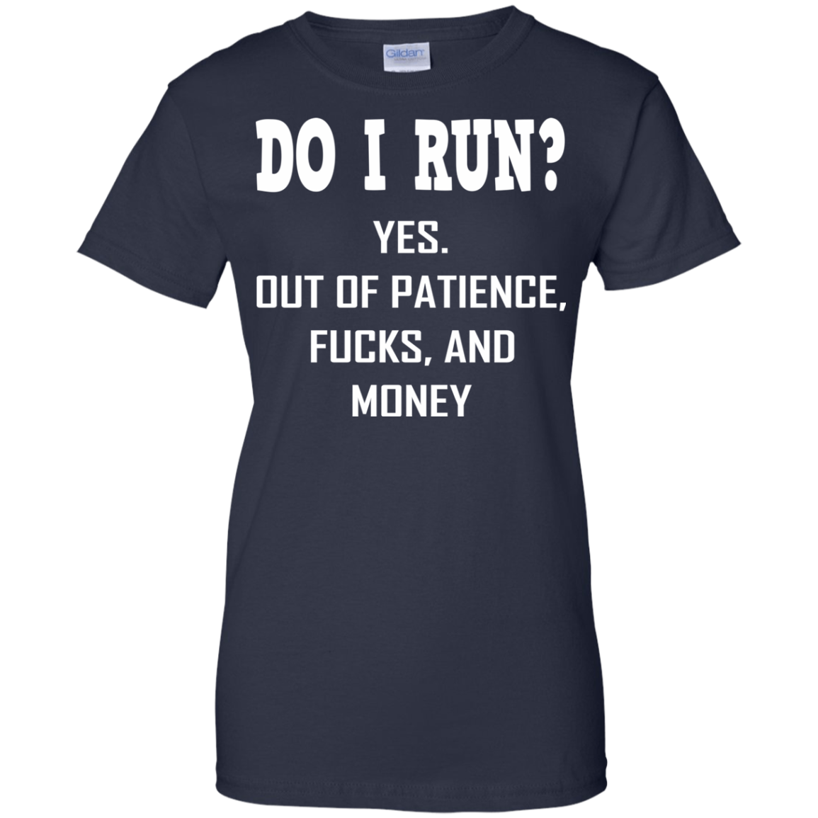 Do I Run? Yes! Out Of Patience Shirt, Hoodie, Tank - TeeDragons