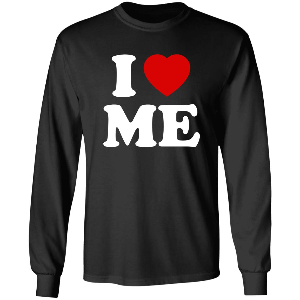 I Love Me Shirt