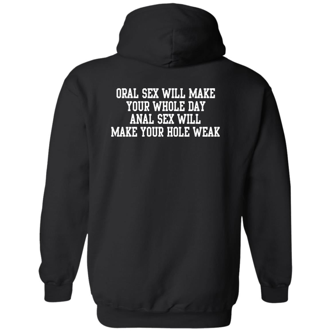 Oral Sex Will Make Your Whole Day Shirt