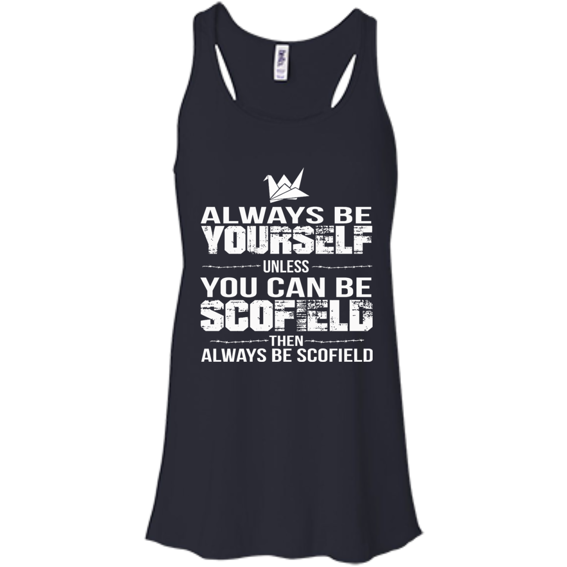 Always Be Yourself Unless You Can Be Scofield Then Always Be Scofield Shirt - TeeDragons