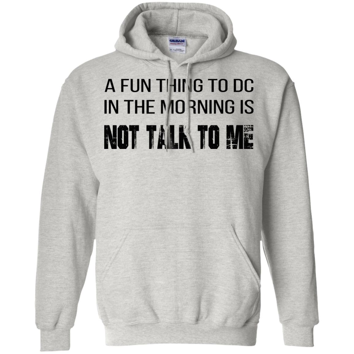 A Fun Thing To DC In The Morning Is Not Talk To Me Shirt, Hoodie, Tank - TeeDragons