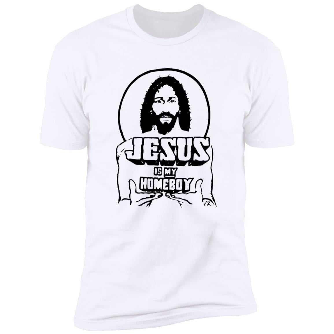 Jesus Is My Homeboy Shirt