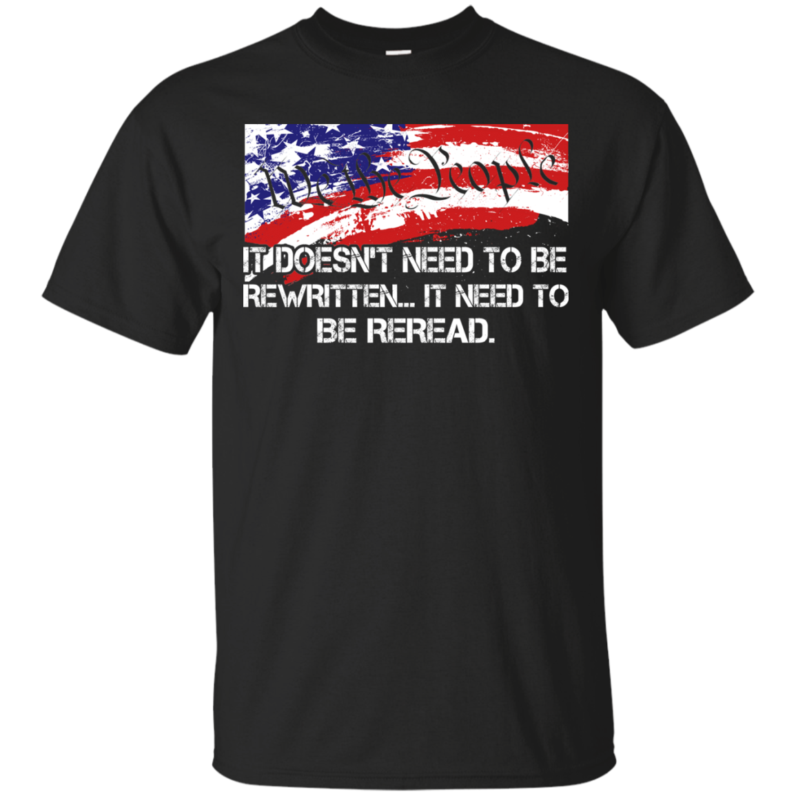 We The People - It Doesn't Need To Be Rewritten Shirt, Hoodie, Tank - TeeDragons