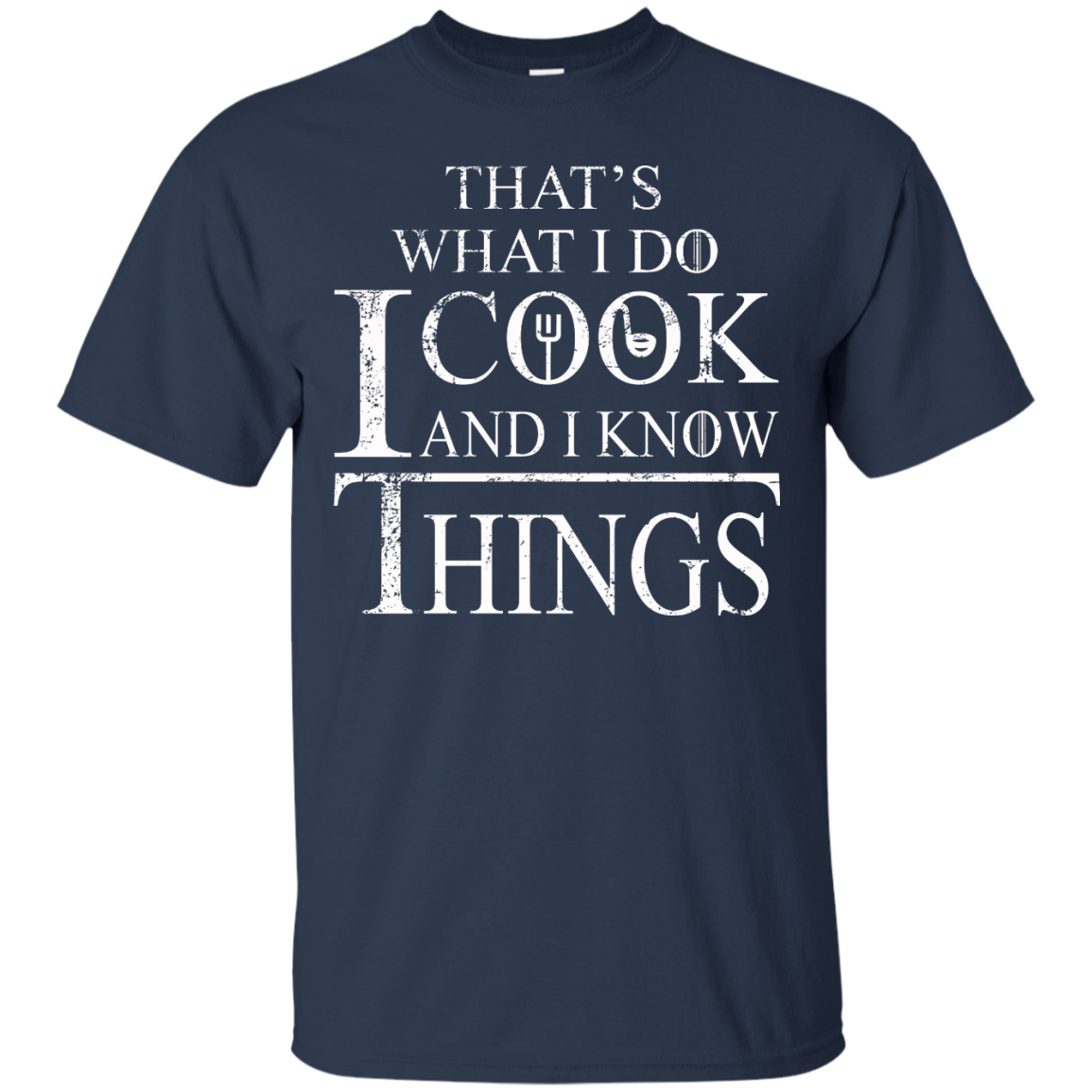 That's What I Do I Cook And I Know Things Shirt, Hoodie, Tank - TeeDragons