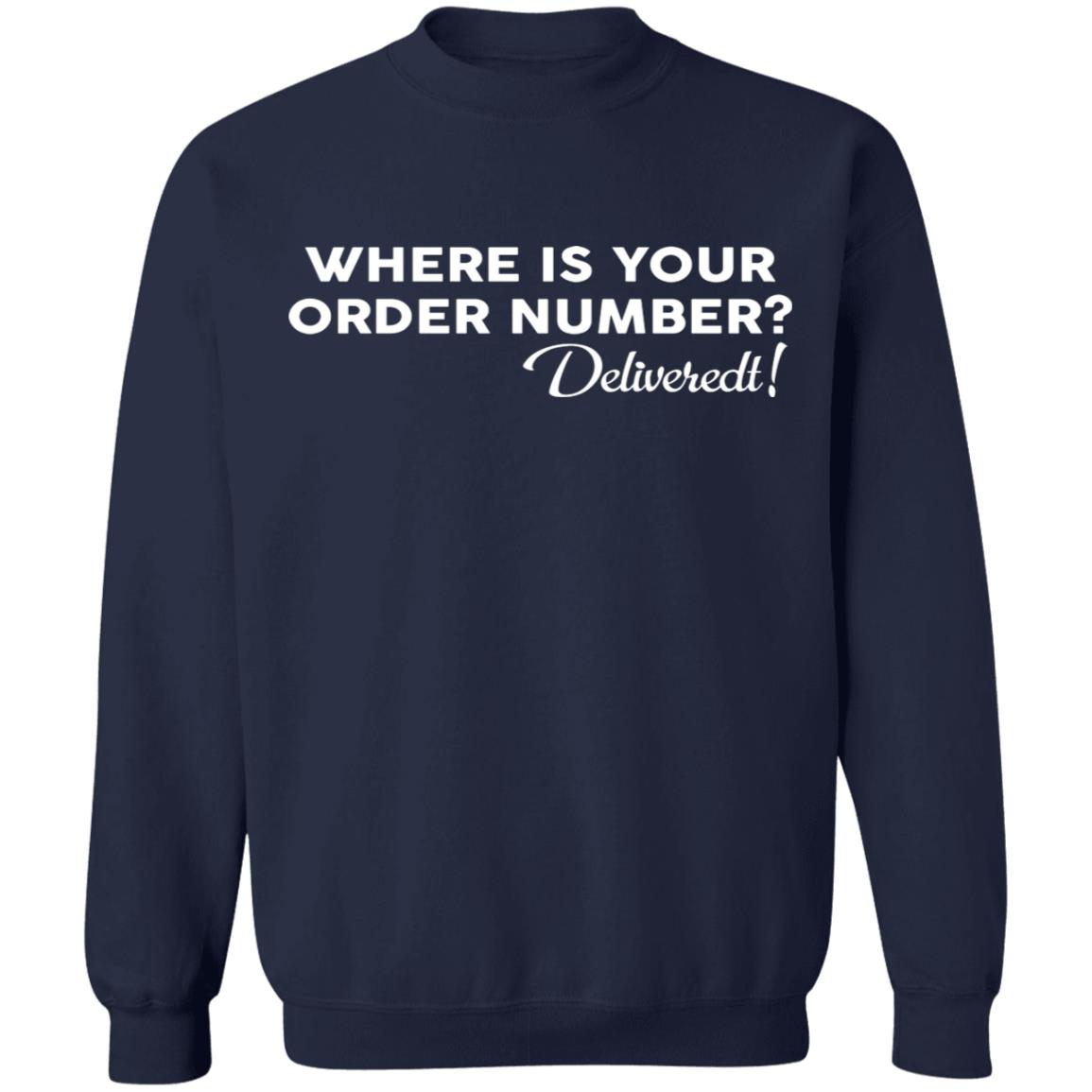 Where Is Your Order Number Shirt